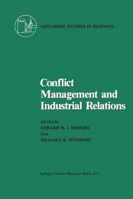 Conflict Management and Industrial Relations (Softcover Reprint of the Original 1st 1982)