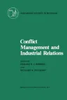 Conflict Management and Industrial Relations (Softcover Reprint of the Original 1st 1982)