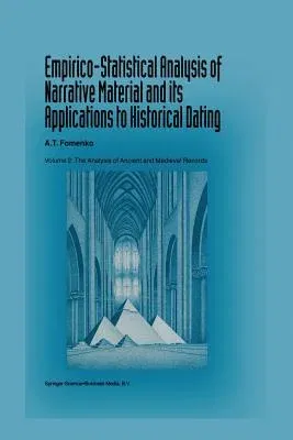 Empirico-Statistical Analysis of Narrative Material and Its Applications to Historical Dating: Volume II: The Analysis of Ancient and Medieval Records