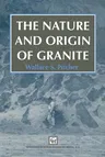 The Nature and Origin of Granite (Softcover Reprint of the Original 1st 1993)