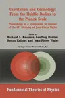 Gravitation and Cosmology: From the Hubble Radius to the Planck Scale: Proceedings of a Symposium in Honour of the 80th Birthday of Jean-Pierre Vigier