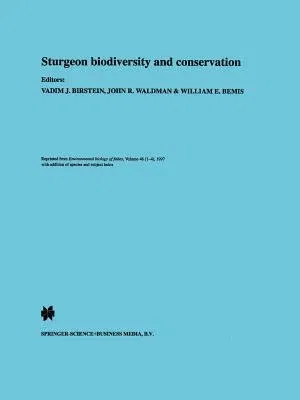 Sturgeon Biodiversity and Conservation (Softcover Reprint of the Original 1st 2002)