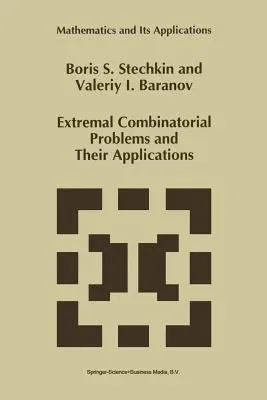 Extremal Combinatorial Problems and Their Applications (Softcover Reprint of the Original 1st 1995)