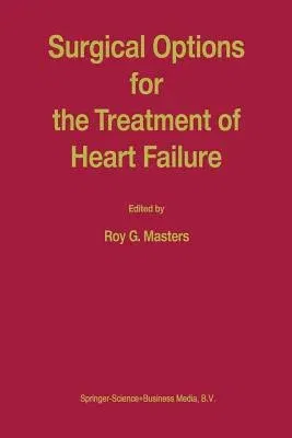 Surgical Options for the Treatment of Heart Failure (1999)