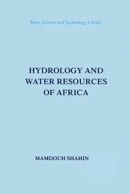 Hydrology and Water Resources of Africa (Softcover Reprint of the Original 1st 2002)