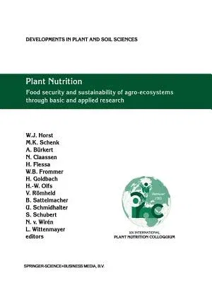 Plant Nutrition: Food Security and Sustainability of Agro-Ecosystems Through Basic and Applied Research (Softcover Reprint of the Original 1st 2001)