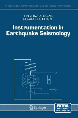 Instrumentation in Earthquake Seismology (Softcover Reprint of the Original 1st 2004)