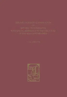 The Phylogenetic Classification of Diptera Cyclorrhapha (Softcover Reprint of the Original 1st 1972)