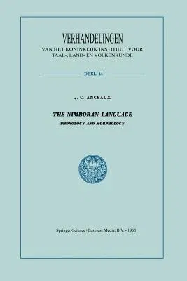 The Nimboran Language: Phonology and Morphology (Softcover Reprint of the Original 1st 1965)