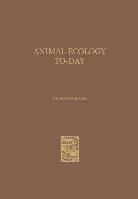 Animal Ecology To-Day (Softcover Reprint of the Original 1st 1958)