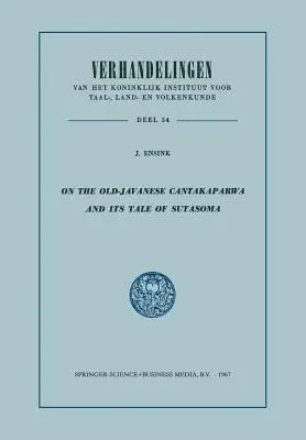 On the Old-Javanese Cantakaparwa and Its Tale of Sutasoma (1967)