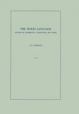 The Wolio Language: Outline of Grammatical Description and Texts (1952)