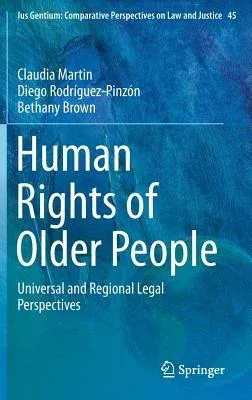 Human Rights of Older People: Universal and Regional Legal Perspectives (2015)