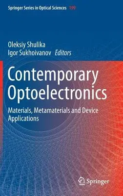 Contemporary Optoelectronics: Materials, Metamaterials and Device Applications