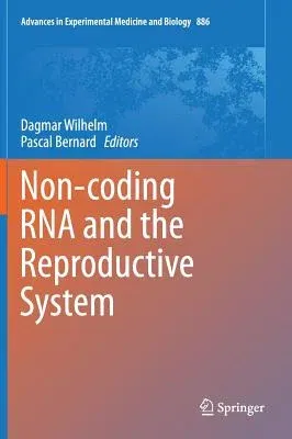 Non-Coding RNA and the Reproductive System (2016)