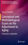 Conceptual and Methodological Issues on the Adjustment to Aging: Perspectives on Aging Well (2016)