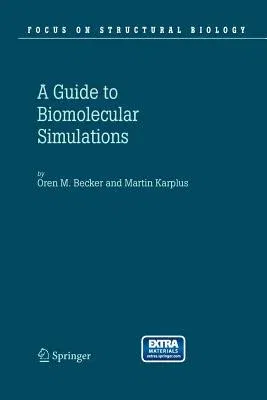 Guide to Biomolecular Simulations (Softcover Reprint of the Original 1st 2006)