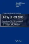 X-Ray Lasers 2008 (Softcover Reprint of the Original 1st 2009)