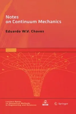 Notes on Continuum Mechanics (Softcover Reprint of the Original 1st 2013)