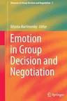 Emotion in Group Decision and Negotiation (Softcover Reprint of the Original 1st 2015)