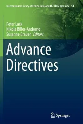 Advance Directives (Softcover Reprint of the Original 1st 2014)