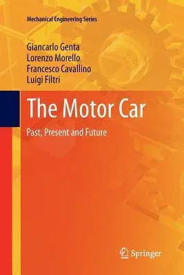 The Motor Car: Past, Present and Future (Softcover Reprint of the Original 1st 2014)