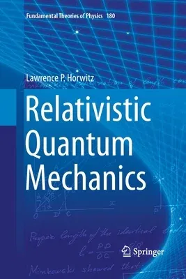 Relativistic Quantum Mechanics (Softcover Reprint of the Original 1st 2015)