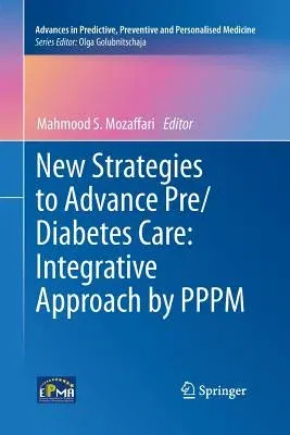 New Strategies to Advance Pre/Diabetes Care: Integrative Approach by Pppm (2013)