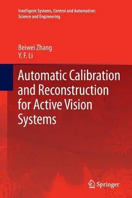 Automatic Calibration and Reconstruction for Active Vision Systems (2012)