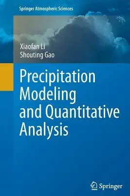 Precipitation Modeling and Quantitative Analysis (2012)