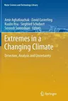 Extremes in a Changing Climate: Detection, Analysis and Uncertainty (2013)