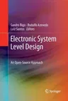 Electronic System Level Design: An Open-Source Approach (2011)