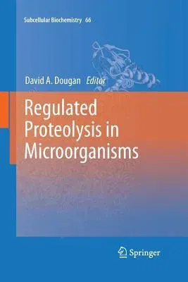 Regulated Proteolysis in Microorganisms (2013)