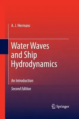 Water Waves and Ship Hydrodynamics: An Introduction (2011)