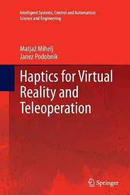 Haptics for Virtual Reality and Teleoperation (2012)