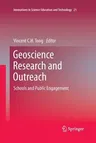 Geoscience Research and Outreach: Schools and Public Engagement (Softcover Reprint of the Original 1st 2014)