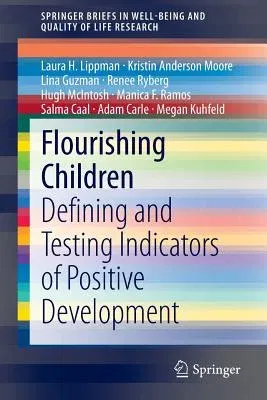 Flourishing Children: Defining and Testing Indicators of Positive Development (2014)