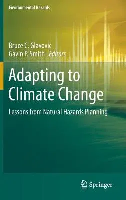 Adapting to Climate Change: Lessons from Natural Hazards Planning (2014)