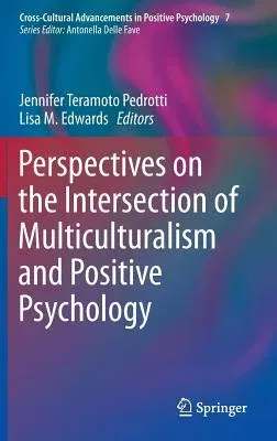 Perspectives on the Intersection of Multiculturalism and Positive Psychology (2014)