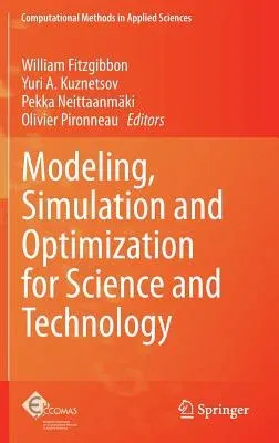 Modeling, Simulation and Optimization for Science and Technology (2014)