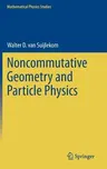 Noncommutative Geometry and Particle Physics (2015)