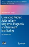 Circulating Nucleic Acids in Early Diagnosis, Prognosis and Treatment Monitoring: An Introduction (2015)