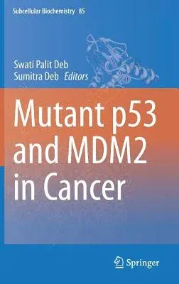 Mutant P53 and Mdm2 in Cancer (2014)