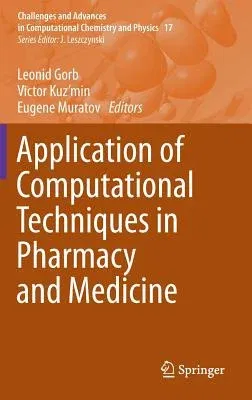 Application of Computational Techniques in Pharmacy and Medicine (2014)