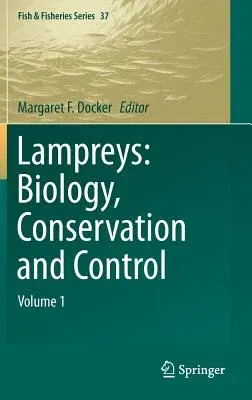 Lampreys: Biology, Conservation and Control: Volume 1 (2015)