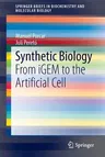 Synthetic Biology: From Igem to the Artificial Cell (2014)