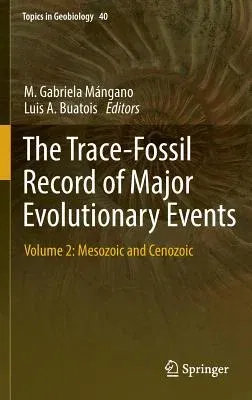 The Trace-Fossil Record of Major Evolutionary Events: Volume 2: Mesozoic and Cenozoic (2016)