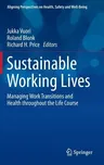 Sustainable Working Lives: Managing Work Transitions and Health Throughout the Life Course (2015)