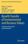 Benefit Transfer of Environmental and Resource Values: A Guide for Researchers and Practitioners (2015)