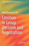 Emotion in Group Decision and Negotiation (2015)